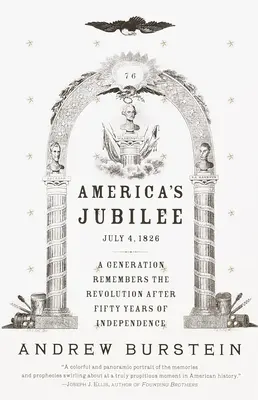 Le jubilé de l'Amérique : Une génération se souvient de la révolution après 50 ans d'indépendance - America's Jubilee: A Generation Remembers the Revolution After 50 Years of Independence
