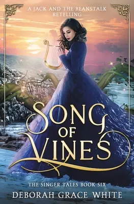 Le chant des vignes : Une relecture de Jack et le haricot magique - Song of Vines: A Retelling of Jack and the Beanstalk