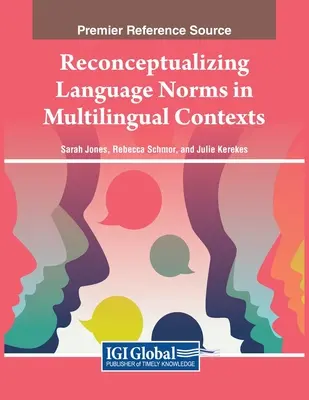 Reconceptualiser les normes linguistiques dans des contextes multilingues - Reconceptualizing Language Norms in Multilingual Contexts