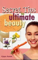 Conseils secrets pour une beauté ultime - Secret Tips to Ultimate Beauty