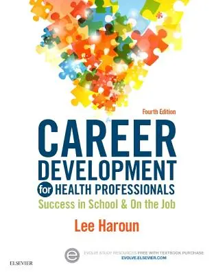 Développement de carrière pour les professionnels de la santé : Réussir à l'école et au travail - Career Development for Health Professionals: Success in School & on the Job