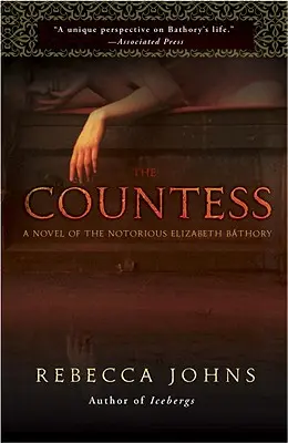 La Comtesse : Un roman d'Elizabeth Bathory - The Countess: A Novel of Elizabeth Bathory