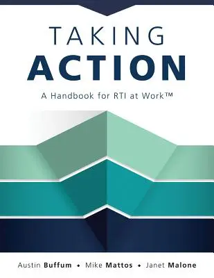 Passer à l'action : Un manuel pour la Rti au travail(tm) - Taking Action: A Handbook for Rti at Work(tm)