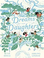 Rêves pour nos filles - Dreams for our Daughters