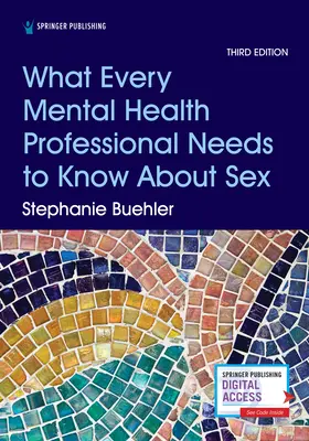 Ce que tout professionnel de la santé mentale doit savoir sur la sexualité, troisième édition - What Every Mental Health Professional Needs to Know about Sex, Third Edition
