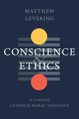 L'abus de conscience : Un siècle de théologie morale catholique - The Abuse of Conscience: A Century of Catholic Moral Theology