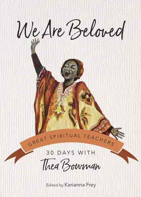 Nous sommes bien-aimés : 30 jours avec Thea Bowman - We Are Beloved: 30 Days with Thea Bowman