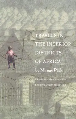 Voyages dans les districts intérieurs de l'Afrique - Travels in the Interior Districts of Africa