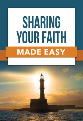 Partager sa foi en toute simplicité - Sharing Your Faith Made Easy