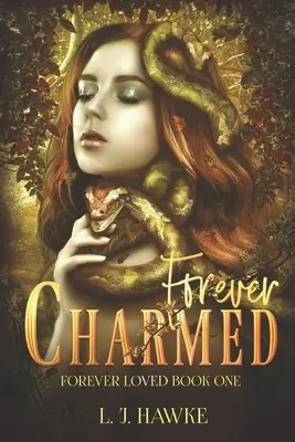 A jamais charmé : Livre 1 Forever Loved - Forever Charmed: Book One Forever Loved