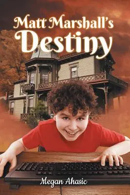 Le destin de Matt Marshall - Matt Marshall's Destiny