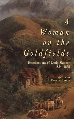 Une femme sur les champs d'or - A woman on the goldfields