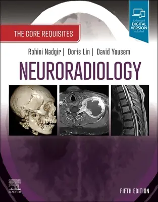 Neuroradiologie : The Core Requisites - Neuroradiology: The Core Requisites