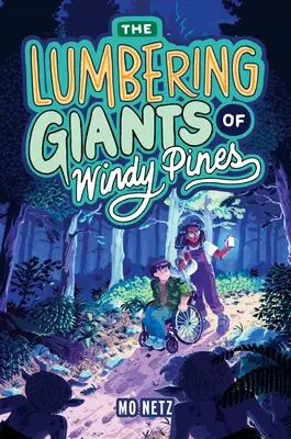 Les géants de Windy Pines - The Lumbering Giants of Windy Pines