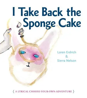 Je reprends le gâteau à l'éponge - I Take Back the Sponge Cake