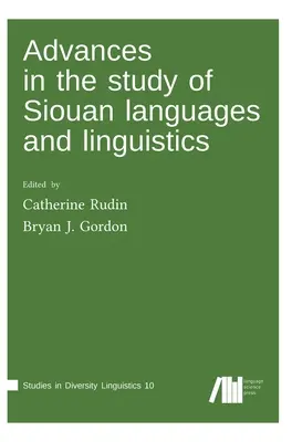 Progrès dans l'étude des langues et de la linguistique siouennes - Advances in the study of Siouan languages and linguistics