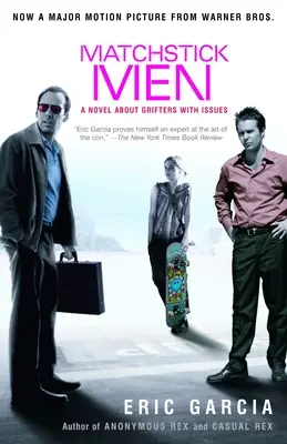 Les hommes allumettes : Un roman sur les arnaqueurs à problèmes - Matchstick Men: A Novel About Grifters with Issues