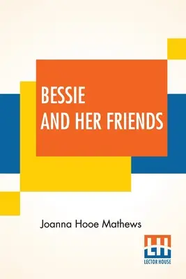 Bessie et ses amis - Bessie And Her Friends