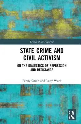 Crime d'État et activisme civil : La dialectique de la répression et de la résistance - State Crime and Civil Activism: On the Dialectics of Repression and Resistance