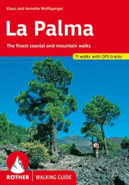Guide de La Palma 71 promenades - La Palma walking guide 71 walks