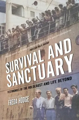 Survival and Sanctuary : Témoignages de l'Holocauste et de la vie au-delà - Survival and Sanctuary: Testimonies of the Holocaust and Life Beyond