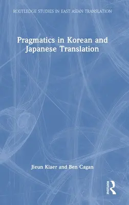 La pragmatique dans la traduction coréenne et japonaise - Pragmatics in Korean and Japanese Translation