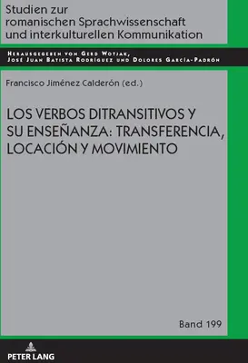 Los Verbos Ditransitivos Y Su Enseanza : Transferencia, Locacin Y Movimiento - Los Verbos Ditransitivos Y Su Enseanza: Transferencia, Locacin Y Movimiento