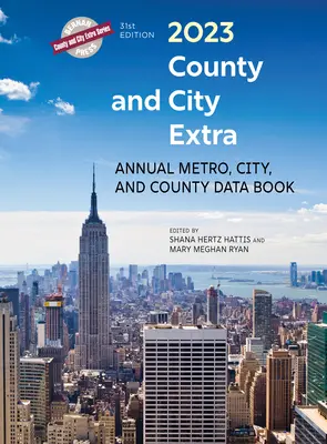 Comté et ville extra 2023 : Livre de données annuelles sur les villes et les comtés - County and City Extra 2023: Annual Metro, City, and County Data Book