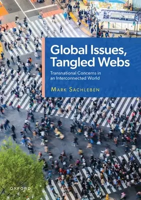 Enjeux mondiaux, réseaux enchevêtrés : Préoccupations transnationales dans un monde interconnecté - Global Issues, Tangled Webs: Transnational Concerns in an Interconnected World