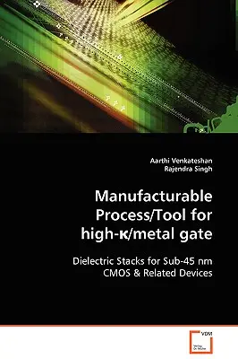 Processus/outil manufacturable pour les portes d'entrée à haute teneur enκ/métal - Manufacturable Process/Tool for high-κ/metal gate