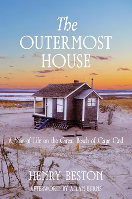 La maison la plus éloignée : une année de vie sur la grande plage de Cape Cod - The Outermost House: a Year of Life on the Great Beach of Cape Cod