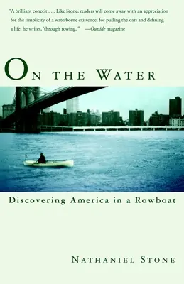 Sur l'eau : A la découverte de l'Amérique en barque - On the Water: Discovering America in a Rowboat