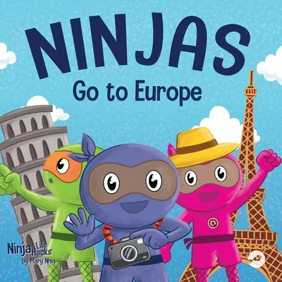 Les Ninjas vont en Europe : Une histoire aventureuse en rimes pour apaiser les inquiétudes, bonus : leçon de géographie - Ninjas Go to Europe: An Adventurous Rhyming Story About Easing Worries, Bonus: Geography Lesson