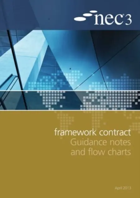 Notes d'orientation et organigrammes du contrat-cadre NEC3 - NEC3 Framework Contract Guidance Notes and Flow Charts