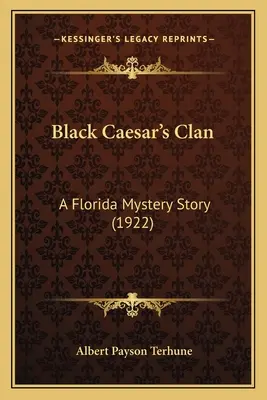 Le clan de César noir : une histoire mystérieuse de Floride - Black Caesar's Clan: A Florida Mystery Story