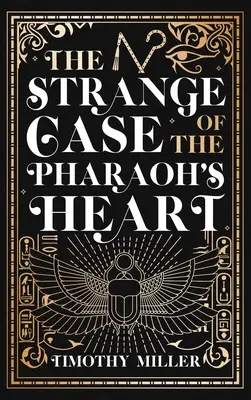 L'étrange affaire du cœur du pharaon - The Strange Case of the Pharaoh's Heart