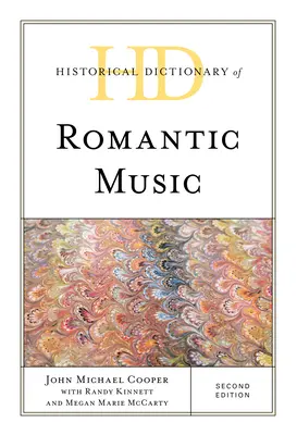 Dictionnaire historique de la musique romantique - Historical Dictionary of Romantic Music
