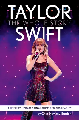 Taylor Swift : Toute l'histoire - Taylor Swift: The Whole Story