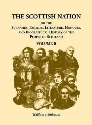 La nation écossaise, volume B - The Scottish Nation, Volume B