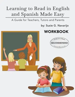 Apprendre à lire en anglais et en espagnol : un guide pour les enseignants, les tuteurs et les parents - Learning to Read in English and Spanish Made Easy: A Guide for Teachers, Tutors and Parents