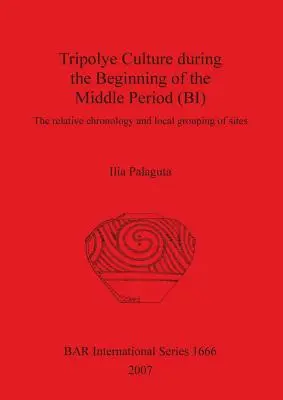 La culture tripolitaine au début de la période médiane - Tripolye Culture during the Beginning of the Middle Period