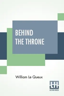 Derrière le trône - Behind The Throne