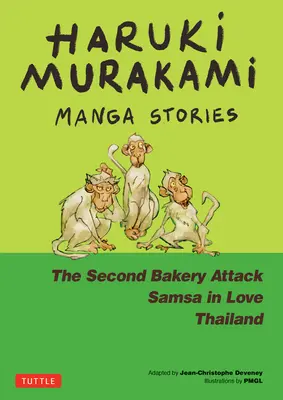 Haruki Murakami Manga Stories 2 : La deuxième attaque de la boulangerie ; Samsa amoureux ; Thaïlande - Haruki Murakami Manga Stories 2: The Second Bakery Attack; Samsa in Love; Thailand