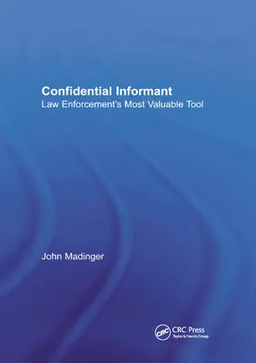 Informateur confidentiel : L'outil le plus précieux des forces de l'ordre - Confidential Informant: Law Enforcement's Most Valuable Tool