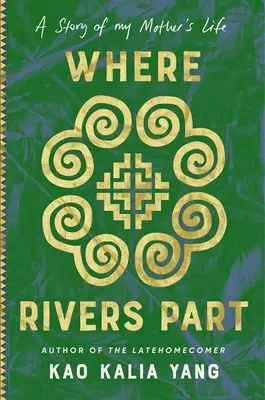 Là où les rivières se séparent : Une histoire de la vie de ma mère - Where Rivers Part: A Story of My Mother's Life