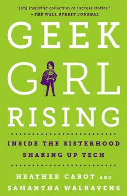 L'ascension d'une geek - Geek Girl Rising