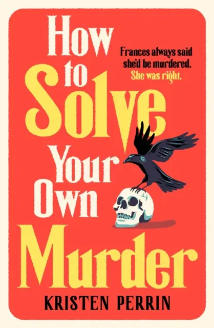 Comment résoudre son propre meurtre - How To Solve Your Own Murder