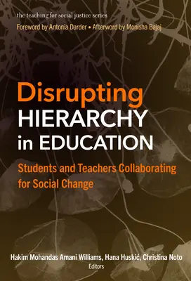 Perturber la hiérarchie dans l'éducation : Les étudiants et les enseignants collaborent pour le changement social - Disrupting Hierarchy in Education: Students and Teachers Collaborating for Social Change