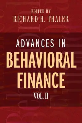 Advances in Behavioral Finance, Volume II (en anglais) - Advances in Behavioral Finance, Volume II