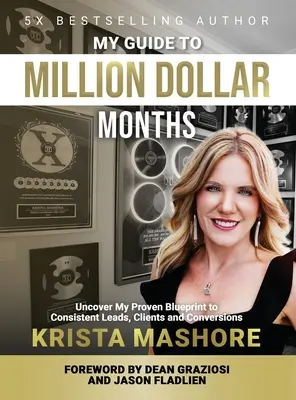 Mon guide pour des mois à un million de dollars : Une stratégie éprouvée d'acquisition de clients pour les coachs et les consultantsKrista - My Guide to Million Dollar Months: A Proven Client Acquisition Strategy for Coaches & ConsultantsKrista